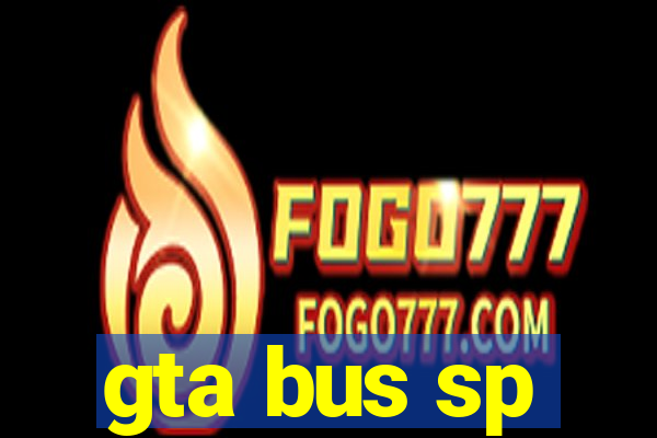 gta bus sp